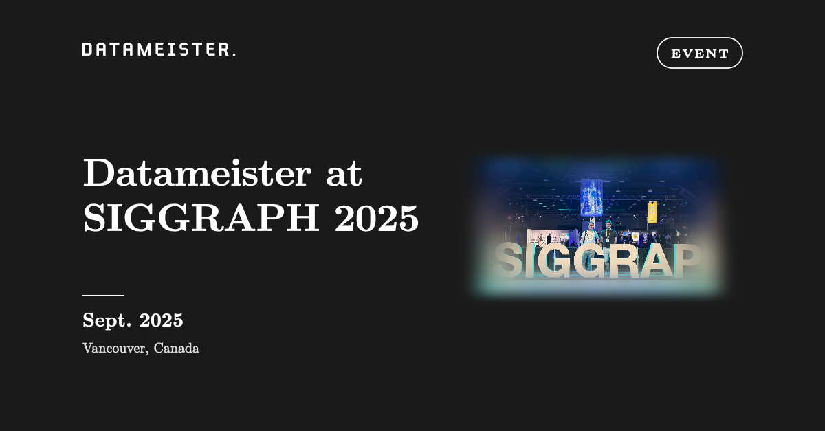 Datameister at SIGGRAPH 2025: Insights and Trends